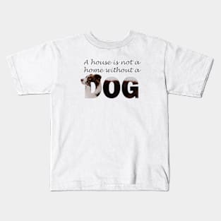 A house is not a home without a dog - Brown and White Collie in snow oil painting word art Kids T-Shirt